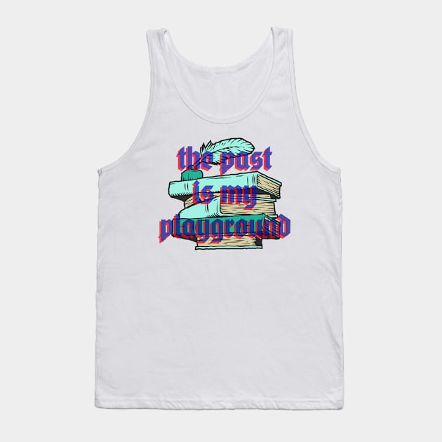 the past is my playground Tank Top by juinwonderland 41